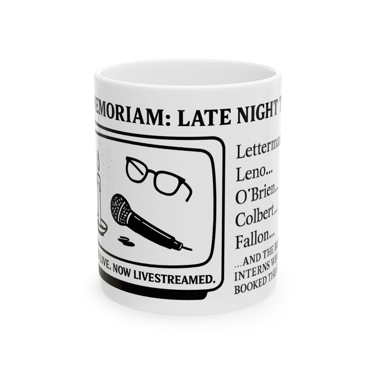 In Memoriam Late Night Talk Shows Mug (11 oz)