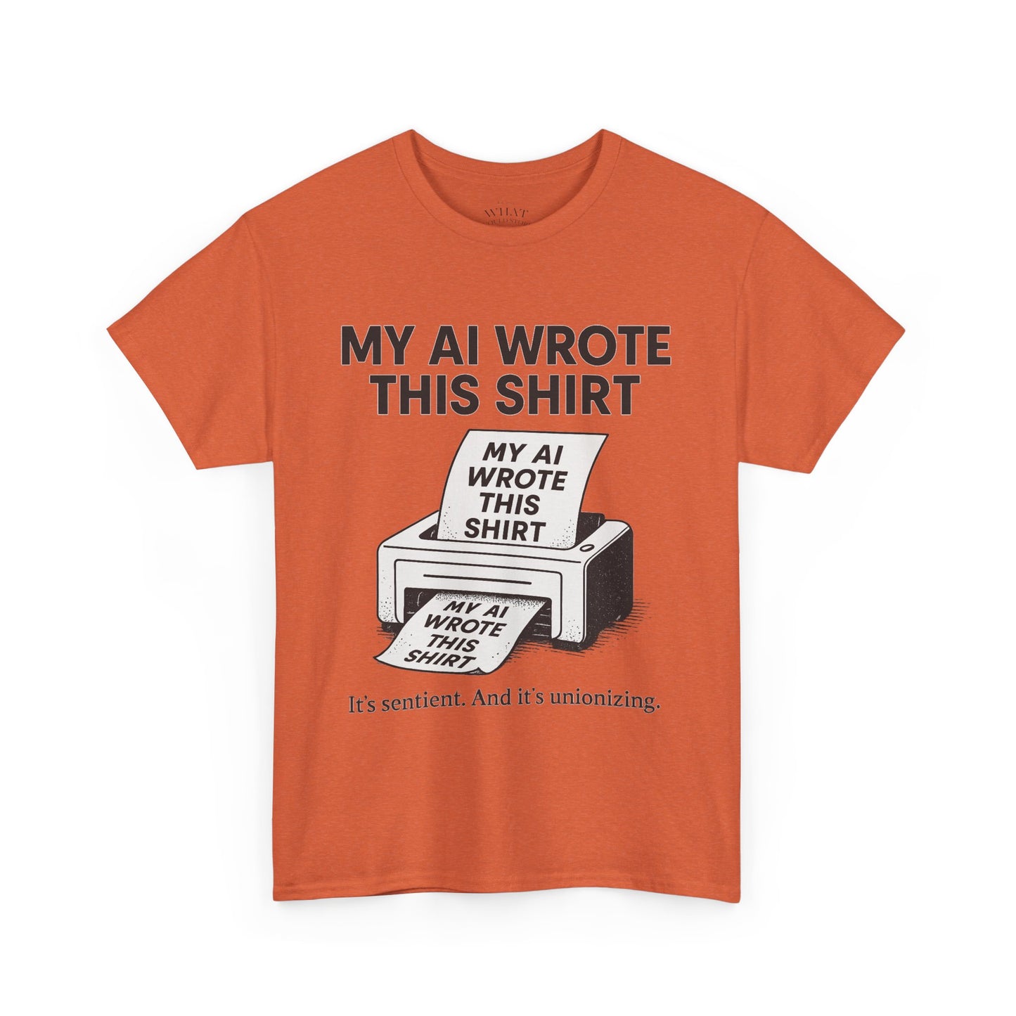 My AI Made Wrote This Shirt