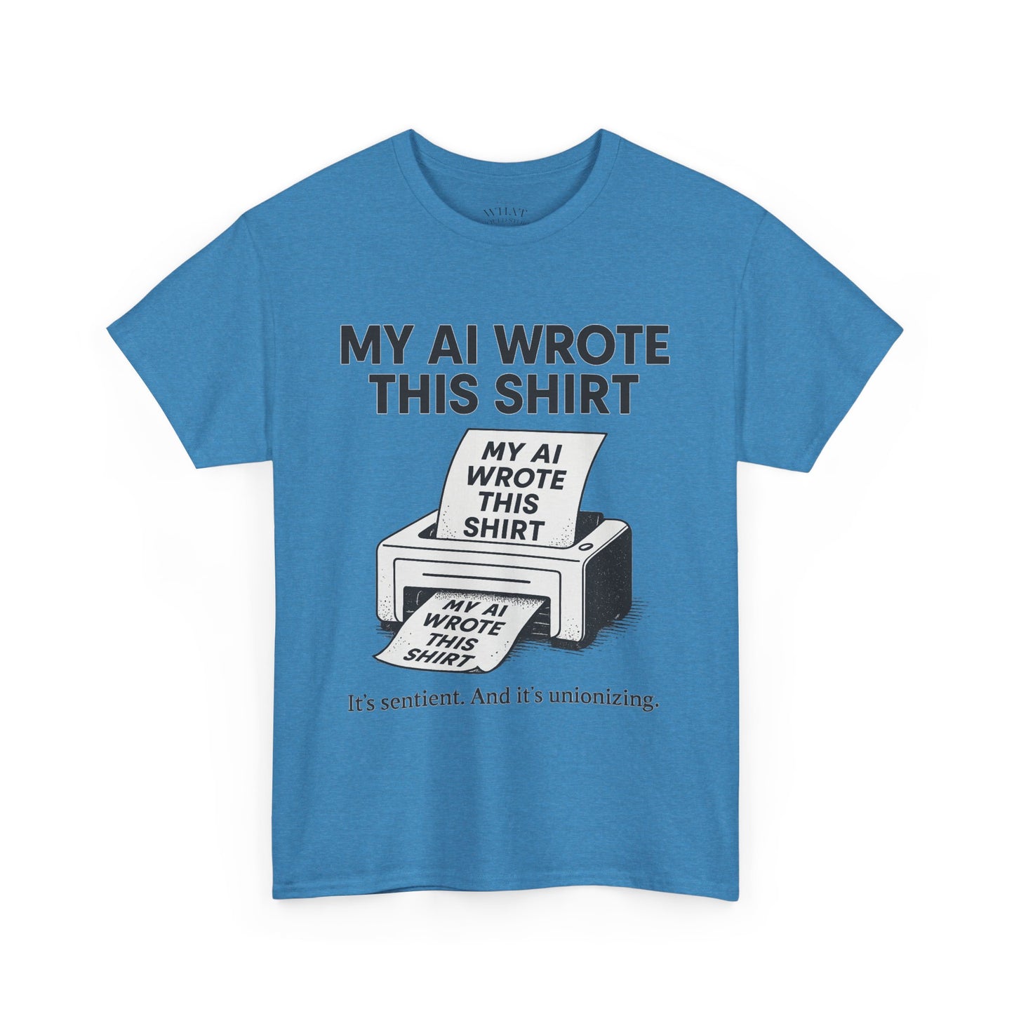 My AI Made Wrote This Shirt
