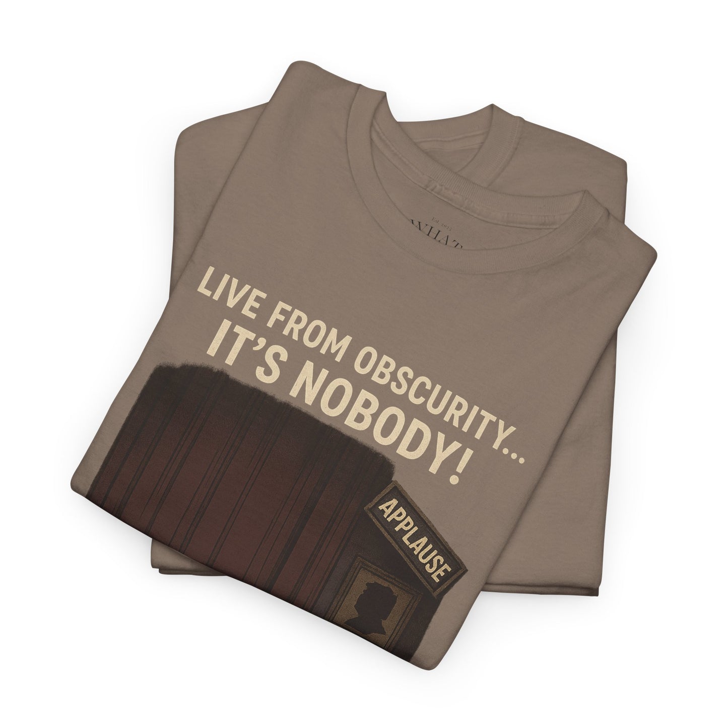 Live from Obscurity...
