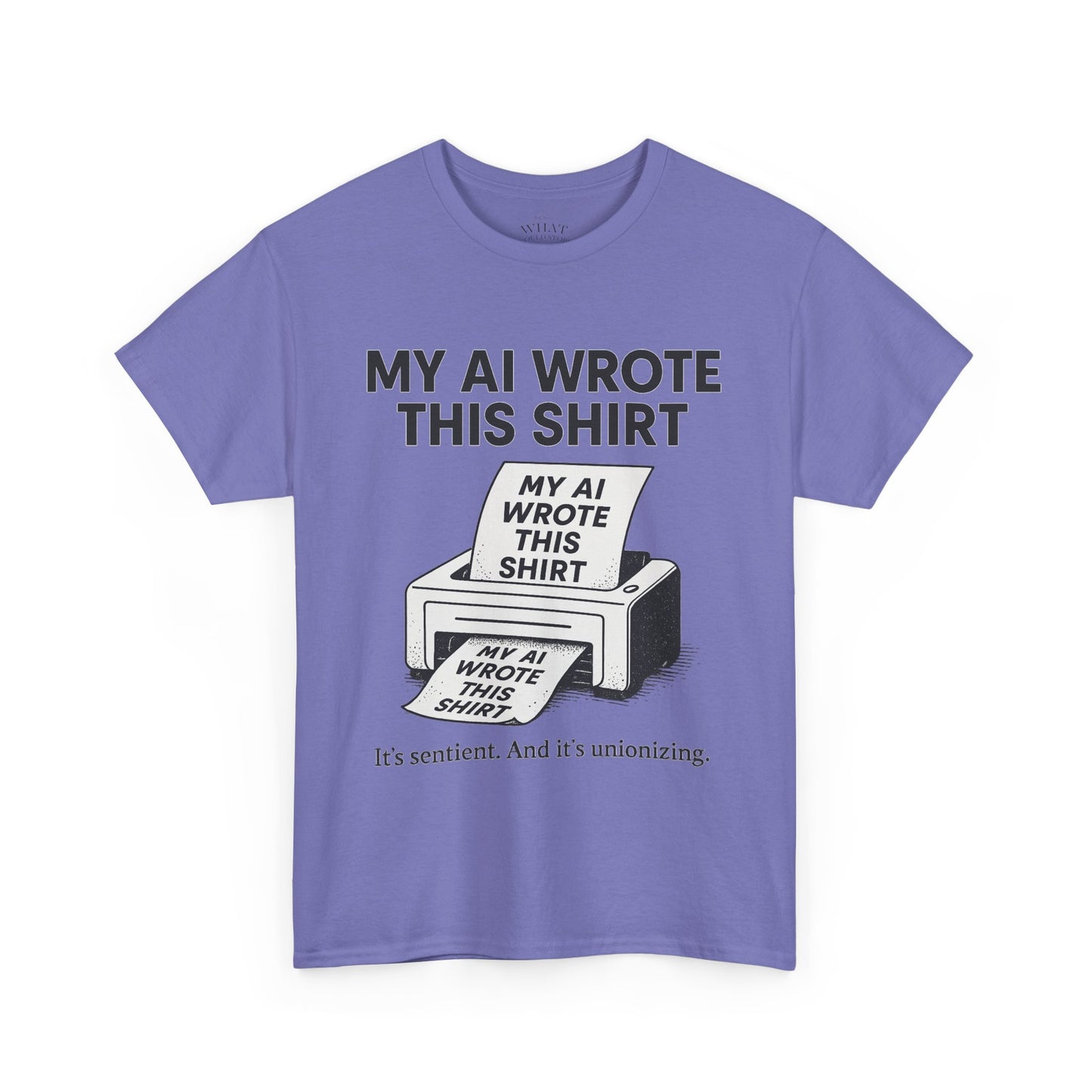 My AI Made Wrote This Shirt