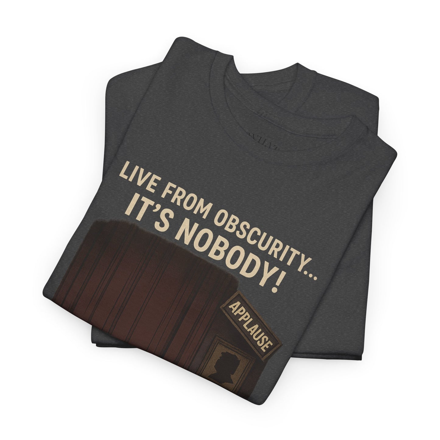 Live from Obscurity...